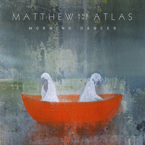 Matthew and the Atlas - Morning Dancer (2019) Download