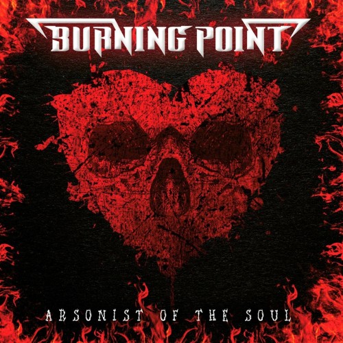 Burning Point - Arsonist Of The Soul (2021) Download