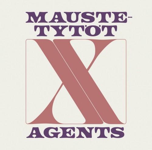 Maustetytöt – Maustetytöt X Agents (2022)
