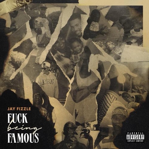 Jay Fizzle - Fuck Being Famous (2023) Download