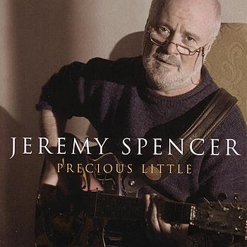 Jeremy Spencer - Precious Little (2006) Download