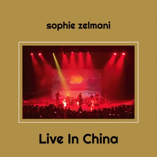 Sophie Zelmani - Live In China (2023) Download