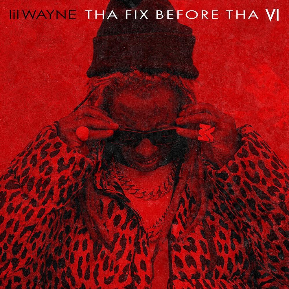 Lil Wayne-Tha Fix Before Tha VI-PROPER-16BIT-WEB-FLAC-2023-RECTiFY