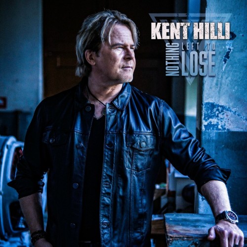 Kent Hilli - Nothing Left To Lose (2023) Download