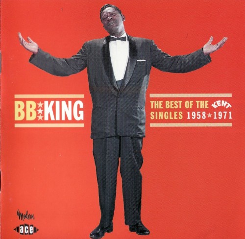B.B. King - The Best Of The Kent Singles 1958-1971 (2000) Download