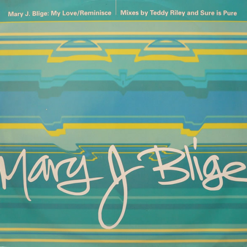 Mary J. Blige – My Love / Reminisce (1994)