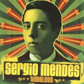 Sergio Mendes – Timeless (2006)