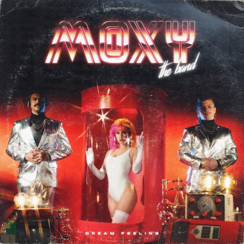 Moxy The Band-Dream Feeling-CD-FLAC-2022-FAiNT