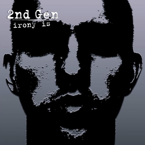 2nd Gen - Irony Is (2000) Download