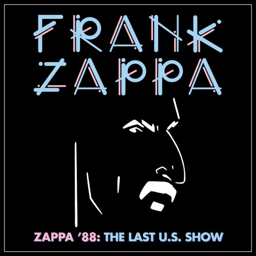 Frank Zappa-Zappa 88 The Last U.S. Show-2CD-FLAC-2021-FORSAKEN