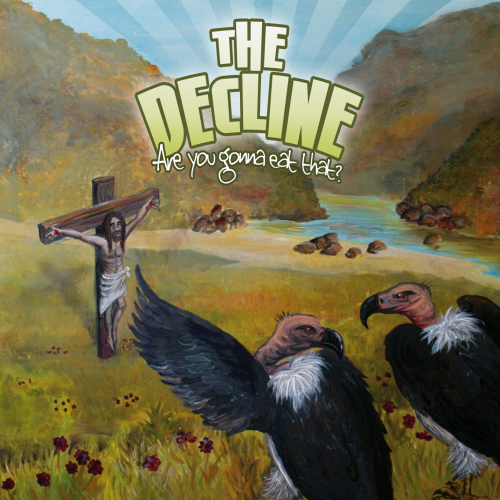 The Decline – Are You Gonna Eat That? (2011)