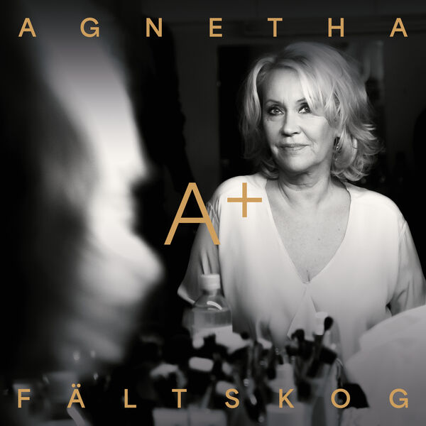 Agnetha Fältskog - A+ (2013) [24Bit-44.1kHz] FLAC [PMEDIA] ⭐️ Download