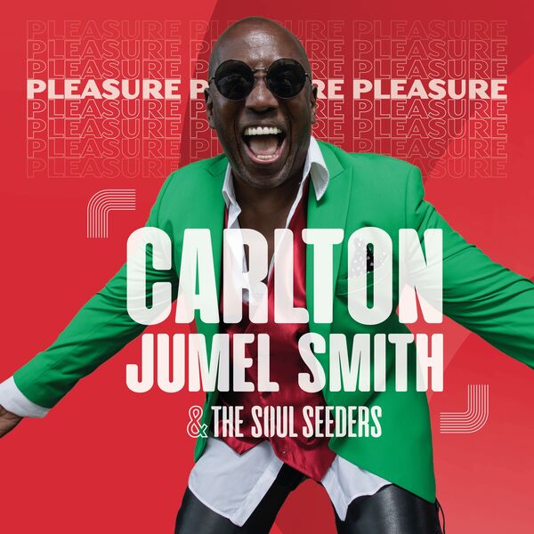 Carlton Jumel Smith & The Soul Seeders - Pleasure (2023) [24Bit-48kHz] FLAC [PMEDIA] ⭐️