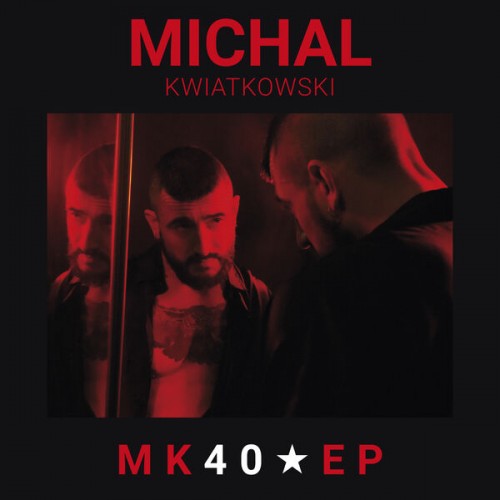 Michal Kwiatkowski - MK40 (2023) Download