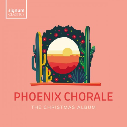 Phoenix Chorale – The Christmas Album (2023) [24Bit-192kHz] FLAC [PMEDIA] ⭐️