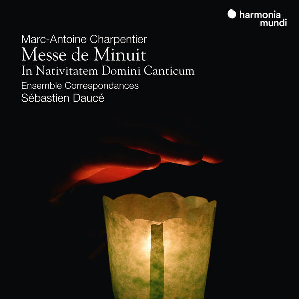 Sébastien Daucé – Charpentier Messe de Minuit – In Nativitatem Domini Canticum (2023) [24Bit-96kHz] FLAC [PMEDIA] ⭐️