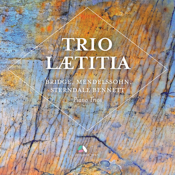 Trio Laetitia - Bridge, Mendelssohn & Sterndale Bennett Piano Trios (2023) [24Bit-44.1kHz] FLAC [PMEDIA] ⭐️ Download