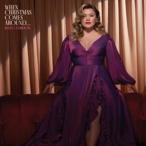 Kelly Clarkson - When Christmas Comes Around... (2021) Download