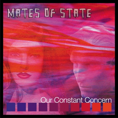 Mates Of State – Our Constant Concern (2002)