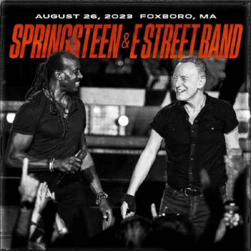 Bruce Springsteen & The E Street Band – 2023-08-26 Gillette Stadium, Foxborough, MA (2023) FLAC [PMEDIA] ⭐️