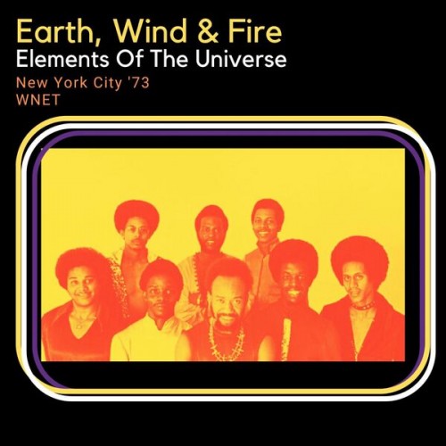 Earth, Wind & Fire – Elements Of The Universe (Live New York City ’73) (2023) [16Bit-44.1kHz] FLAC [PMEDIA] ⭐️