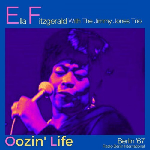 Ella Fitzgerald - Oozin' Life (Live Berlin '67) (2023) Download