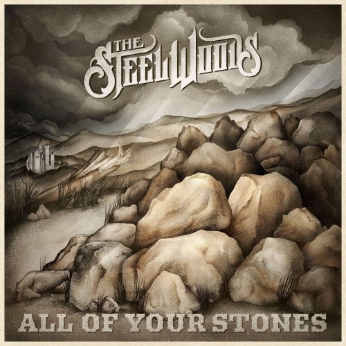 The Steel Woods - All Of Your Stones (2021) Download