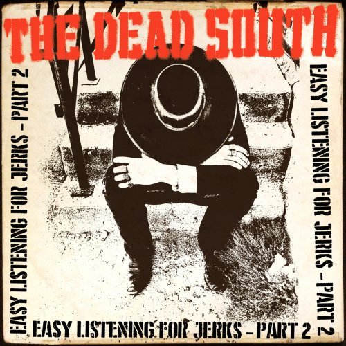 The Dead South-Easy Listening For Jerks Pt. 2-CDEP-FLAC-2022-FORSAKEN
