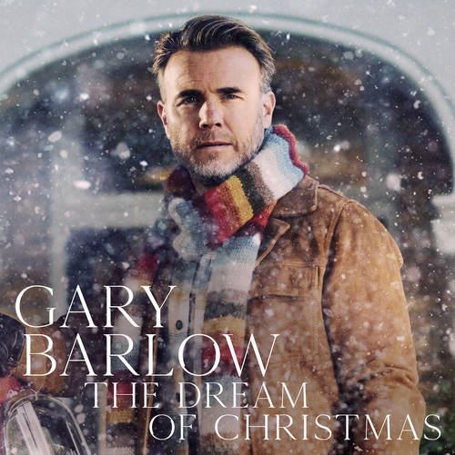 Gary Barlow – The Dream Of Christmas (2021)