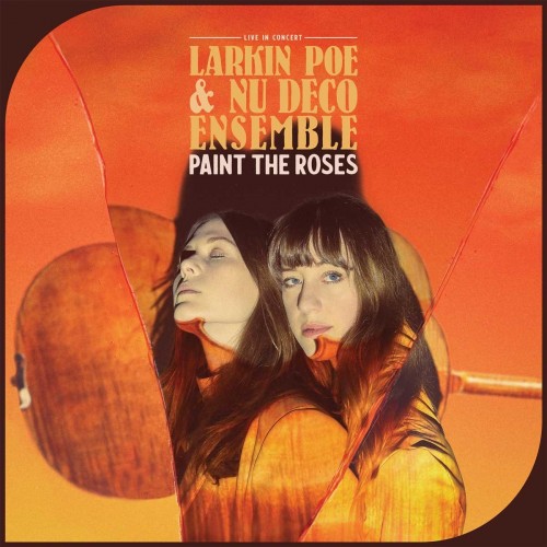 Larkin Poe - Paint The Roses (Live In Concert) (2021) Download