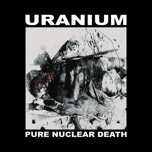 Uranium - Pure Nuclear Death (2023) Download