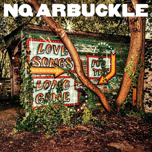 NQ Arbuckle - Love Songs For The Long Game (2023) Download