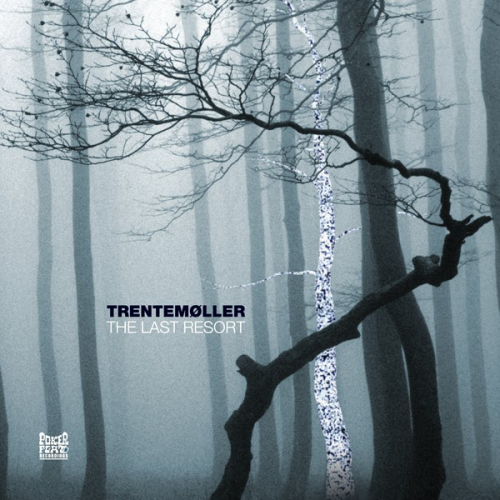 Trentemøller – The Last Resort (2006)