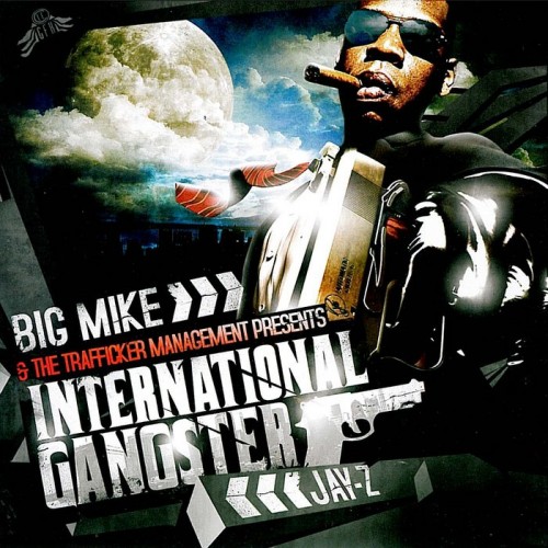 Jay-Z & Big Mike – International Gangster (2008)
