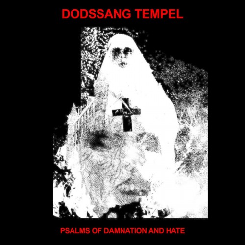 Dodssang Tempel-Psalms Of Damnation And Hate-16BIT-WEB-FLAC-2023-MOONBLOOD