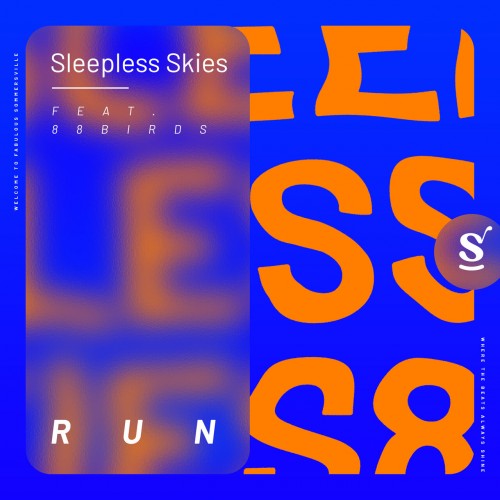Sleepless Skies ft 88Birds - Run (2023) Download