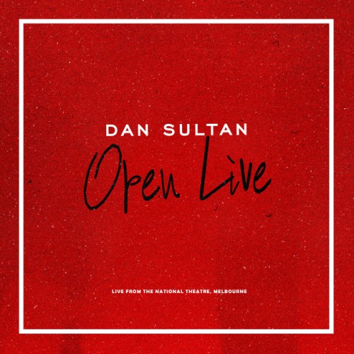 Dan Sultan - Open Live: Live from the National Theatre, Melbourne (2015) Download