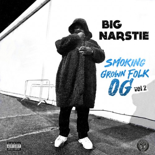 Big Narstie - Smoking Grown Folk OG Vol 2 (2023) Download