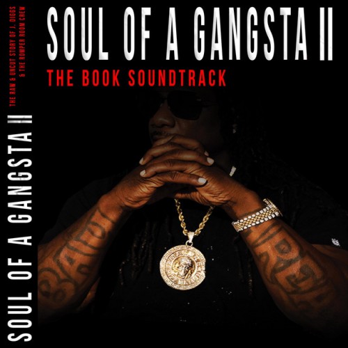 J-Diggs - Soul Of A Gangsta II The Book Soundtrack (2022) Download