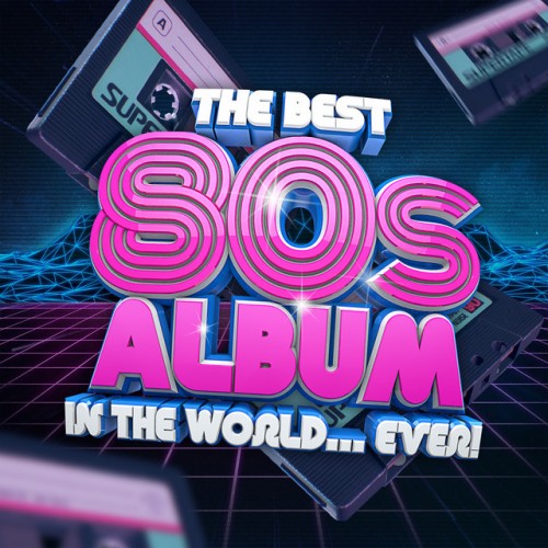 Various Artists - The Best 80's Album In The World Ever! (2020) Download