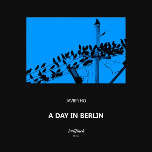 Javier Ho - A Day in Berlin (2023) Download
