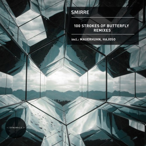 SMIRRE - 100 Strokes Of Butterfly (Remixes) (2023) Download