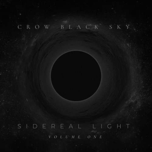 Crow Black Sky – Sidereal Light, Vol. One (2018)