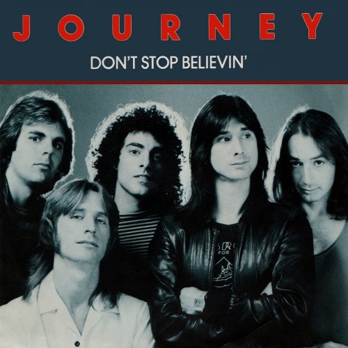 Journey – Don’t Stop Believin’ (1981)