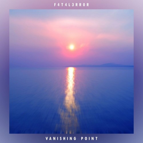 F4T4L3RR0R - Vanishing Point (2023) Download