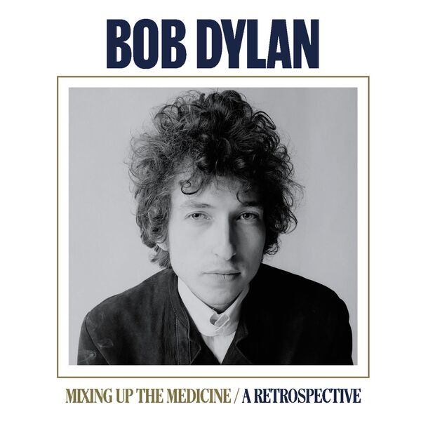 Bob Dylan - Mixing Up The Medicine  A Retrospective (2023) [16Bit-44.1kHz] FLAC [PMEDIA] ⭐️ Download