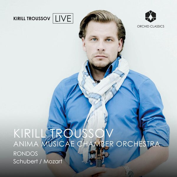 Kirill Troussov – Schubert & Mozart Rondos (Live) (2023) [24Bit-48kHz] FLAC [PMEDIA] ⭐️