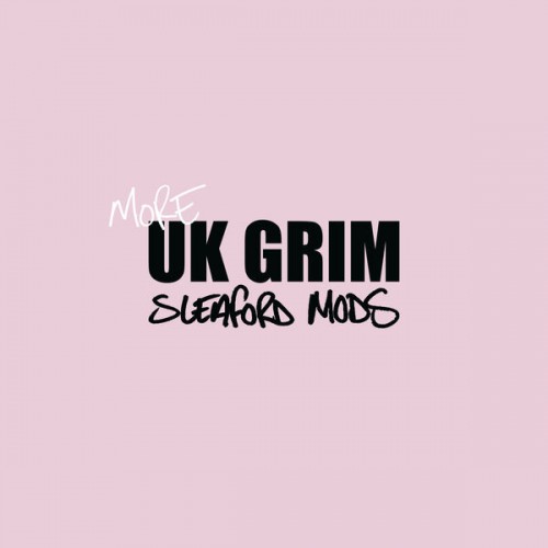 Sleaford Mods - MORE UK GRIM (2023) Download