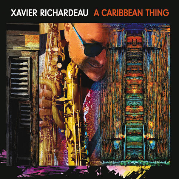 Xavier Richardeau - A Caribbean Thing (2023) [24Bit-48kHz] FLAC [PMEDIA] ⭐️ Download