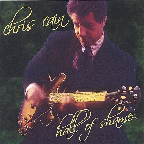 Chris Cain - Hall Of Shame (2003) Download